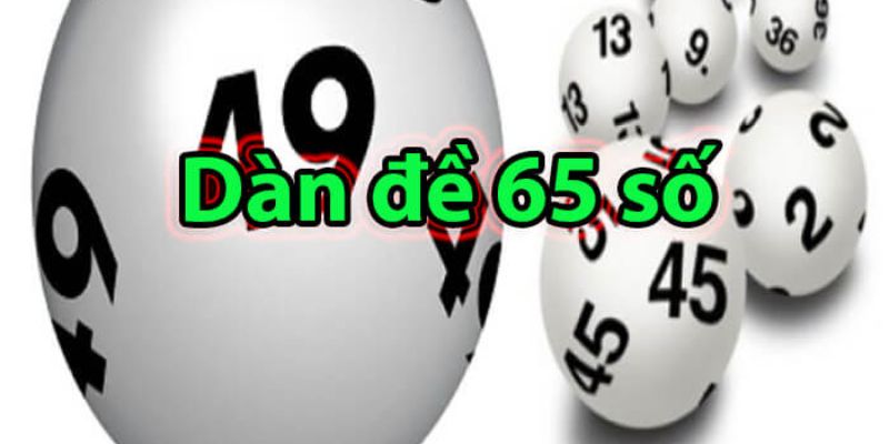 Khái niệm dàn đề 65 số